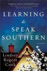 Learning to Speak Southern: A Novel cena un informācija | Fantāzija, fantastikas grāmatas | 220.lv