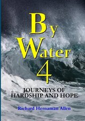 By Water 4: Journeys of Hardship and Hope cena un informācija | Fantāzija, fantastikas grāmatas | 220.lv