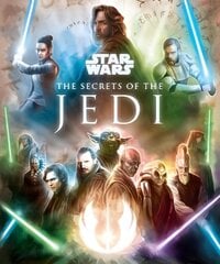 Star Wars: The Secrets of the Jedi cena un informācija | Fantāzija, fantastikas grāmatas | 220.lv