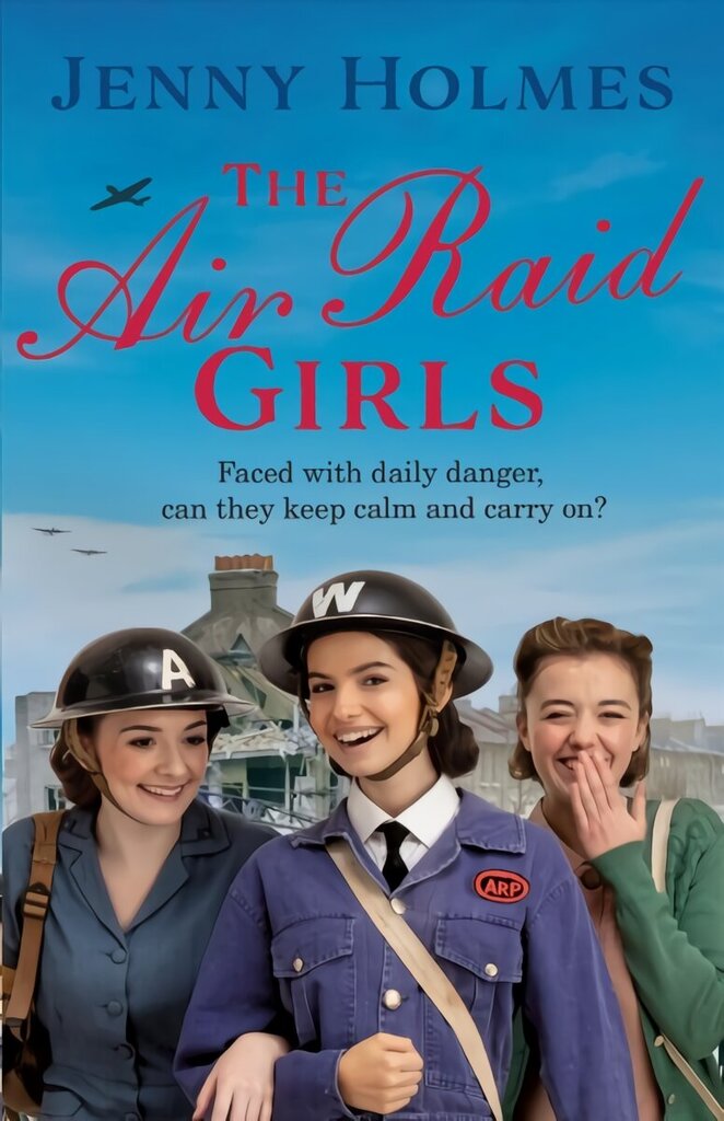 Air Raid Girls: (The Air Raid Girls Book 1) cena un informācija | Romāni | 220.lv