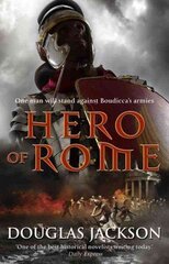 Hero of Rome (Gaius Valerius Verrens 1): An action-packed and riveting novel of Roman adventure... цена и информация | Фантастика, фэнтези | 220.lv