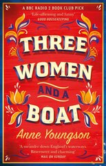 Three Women and a Boat: A BBC Radio 2 Book Club Title цена и информация | Фантастика, фэнтези | 220.lv