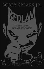 Bedlam: The Life & Mind of Earl Sedgwick цена и информация | Романы | 220.lv