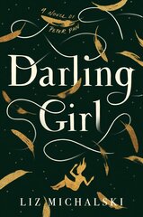 Darling Girl: A Novel of Peter Pan cena un informācija | Fantāzija, fantastikas grāmatas | 220.lv