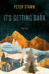 It's Getting Dark: Stories cena un informācija | Fantāzija, fantastikas grāmatas | 220.lv