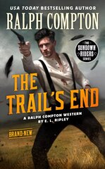 Ralph Compton The Trail's End цена и информация | Фантастика, фэнтези | 220.lv