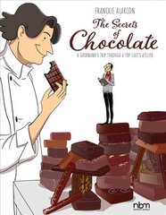 Secrets Of Chocolate: A Gourmand's Trip Through A Top Chef's Atelier цена и информация | Фантастика, фэнтези | 220.lv