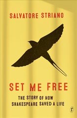 Set Me Free: The Story of How Shakespeare Saved A Life cena un informācija | Fantāzija, fantastikas grāmatas | 220.lv