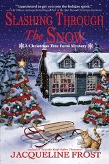 Slashing Through The Snow: A Christmas Tree Farm Mystery cena un informācija | Fantāzija, fantastikas grāmatas | 220.lv