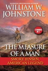 Measure of a Man: Smoke Jensen, American Legend цена и информация | Фантастика, фэнтези | 220.lv