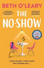 No-Show: The instant Sunday Times bestseller, the utterly heart-warming new novel from the author of The Flatshare cena un informācija | Fantāzija, fantastikas grāmatas | 220.lv