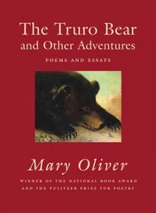 Truro Bear and Other Adventures: Poems and Essays cena un informācija | Dzeja | 220.lv