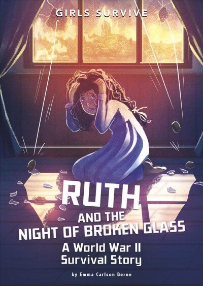 Ruth and the Night of Broken Glass: A World War II Survival Story cena un informācija | Grāmatas pusaudžiem un jauniešiem | 220.lv