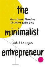 Minimalist Entrepreneur: How Great Founders Do More with Less цена и информация | Книги по экономике | 220.lv