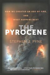 Pyrocene: How We Created an Age of Fire, and What Happens Next цена и информация | Книги по социальным наукам | 220.lv