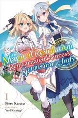 Magical Revolution of the Reincarnated Princess and the Genius Young Lady,   Vol. 1 LN цена и информация | Комиксы | 220.lv