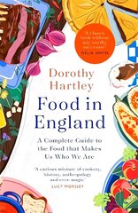 Food In England: A complete guide to the food that makes us who we are цена и информация | Книги рецептов | 220.lv