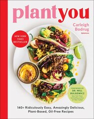 PlantYou: 140plus Ridiculously Easy, Amazingly Delicious Plant-Based Oil-Free Recipes цена и информация | Книги рецептов | 220.lv