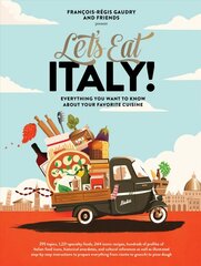 Let's Eat Italy!: Everything You Want to Know About Your Favorite Cuisine цена и информация | Книги рецептов | 220.lv