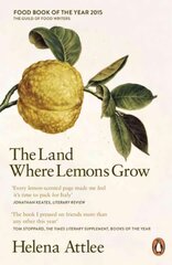 Land Where Lemons Grow: The Story of Italy and its Citrus Fruit цена и информация | Путеводители, путешествия | 220.lv
