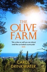 Olive Farm: A Memoir of Life, Love and Olive Oil in the South of France цена и информация | Путеводители, путешествия | 220.lv