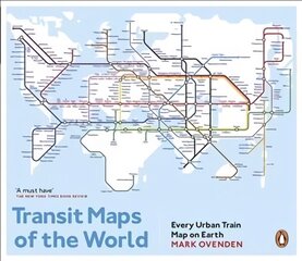 Transit Maps of the World: Every Urban Train Map on Earth cena un informācija | Ceļojumu apraksti, ceļveži | 220.lv