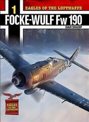 Eagles of the Luftwaffe: Focke-Wulf Fw 190 A, F and G 2019 цена и информация | Путеводители, путешествия | 220.lv