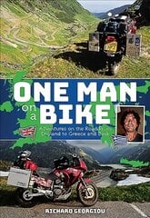 One Man on a Bike: Adventure on the Road from England to Greece and back 2019 цена и информация | Путеводители, путешествия | 220.lv