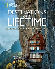 Destinations of a Lifetime: 225 of the World's Most Amazing Places цена и информация | Путеводители, путешествия | 220.lv