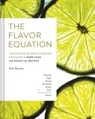 Flavor Equation: The Science of Great Cooking Explained plus More Than 100 Essential Recipes цена и информация | Книги рецептов | 220.lv