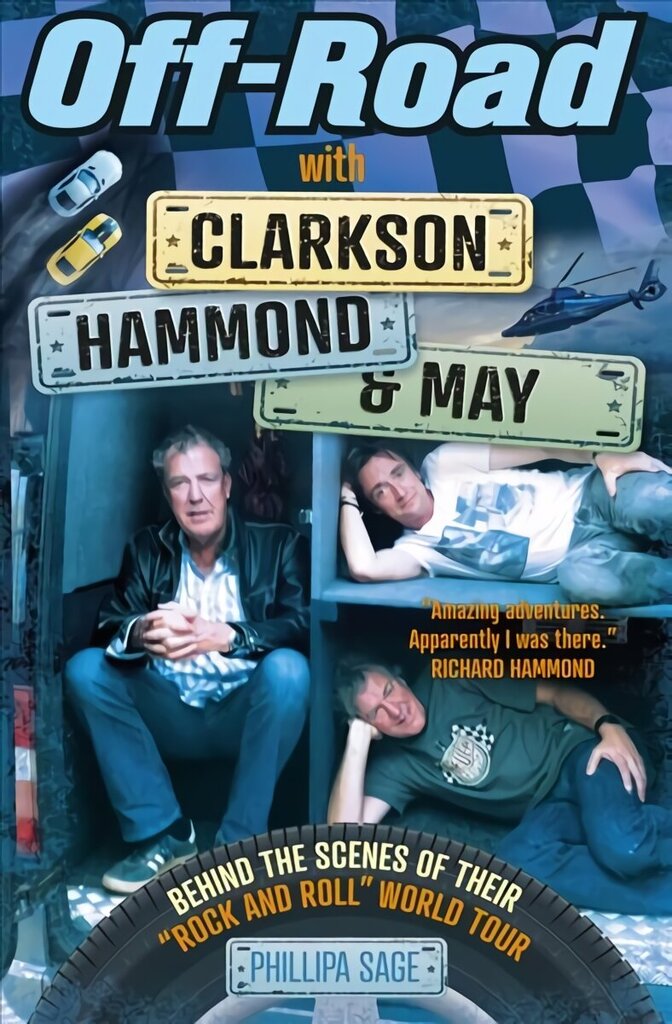 Off-Road with Clarkson, Hammond and May: Behind The Scenes of Their Rock and Roll World Tour cena un informācija | Ceļojumu apraksti, ceļveži | 220.lv