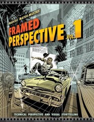 Framed Perspective Vol. 1: Technical Perspective and Visual Storytelling цена и информация | Книги об искусстве | 220.lv