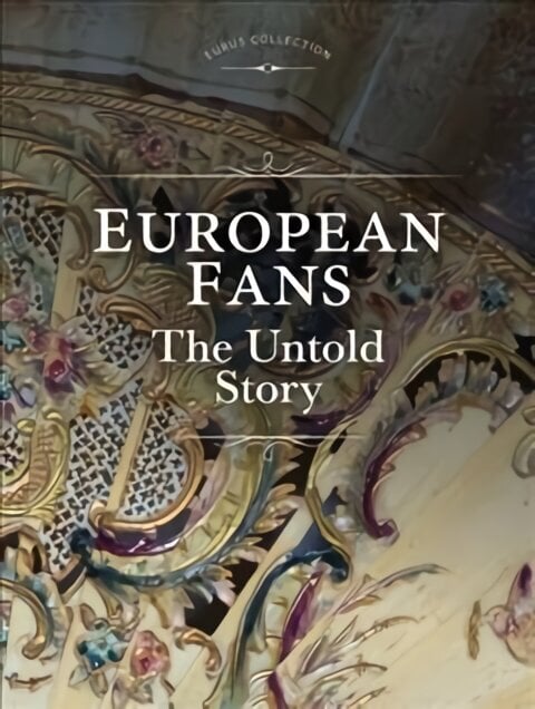European Fans: The Untold Story цена и информация | Mākslas grāmatas | 220.lv