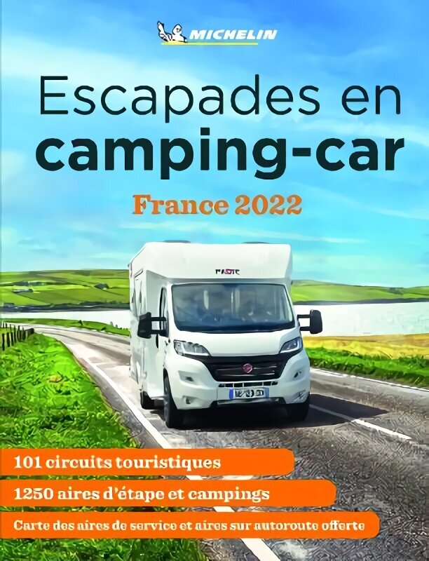 Escapades en camping-car France Michelin 2022 - Michelin Camping Guides cena un informācija | Ceļojumu apraksti, ceļveži | 220.lv