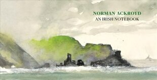 Norman Ackroyd: An Irish Notebook cena un informācija | Mākslas grāmatas | 220.lv