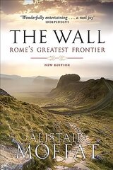 Wall: Rome's Greatest Frontier Reprint цена и информация | Книги об архитектуре | 220.lv