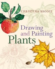 Drawing and Painting Plants цена и информация | Книги об искусстве | 220.lv