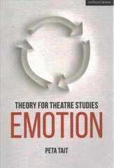 Theory for Theatre Studies: Emotion цена и информация | Книги об искусстве | 220.lv