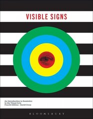Visible Signs: An Introduction to Semiotics in the Visual Arts 4th edition цена и информация | Книги об искусстве | 220.lv