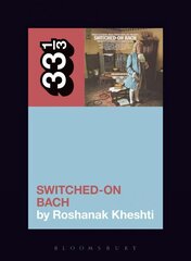 Wendy Carlos's Switched-On Bach цена и информация | Книги об искусстве | 220.lv