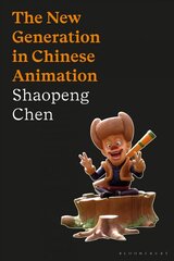 New Generation in Chinese Animation cena un informācija | Mākslas grāmatas | 220.lv