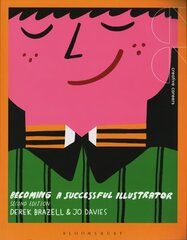 Becoming a Successful Illustrator 2nd edition цена и информация | Книги об искусстве | 220.lv