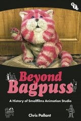 Beyond Bagpuss: A History of Smallfilms Animation Studio cena un informācija | Mākslas grāmatas | 220.lv