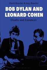 Bob Dylan and Leonard Cohen: Deaths and Entrances cena un informācija | Mākslas grāmatas | 220.lv