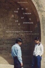 Cinema of Jia Zhangke: Realism and Memory in Chinese Film NIP cena un informācija | Mākslas grāmatas | 220.lv