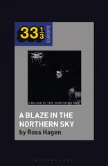 Darkthrone's A Blaze in the Northern Sky cena un informācija | Mākslas grāmatas | 220.lv