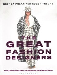 Great Fashion Designers: From Chanel to McQueen, the names that made fashion history 2nd edition cena un informācija | Mākslas grāmatas | 220.lv