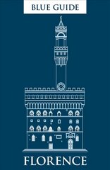 Blue Guide Florence 11th Revised edition цена и информация | Путеводители, путешествия | 220.lv