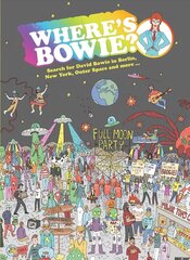 Where's Bowie?: Search for David Bowie in Berlin, Studio 54, Outer Space and more... цена и информация | Книги об искусстве | 220.lv