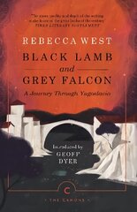 Black Lamb and Grey Falcon: A Journey Through Yugoslavia Main - Canons cena un informācija | Ceļojumu apraksti, ceļveži | 220.lv